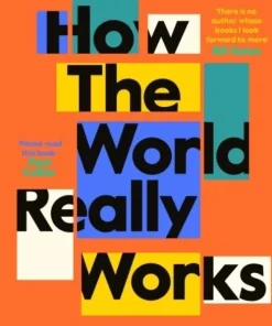 How the World Really Works
