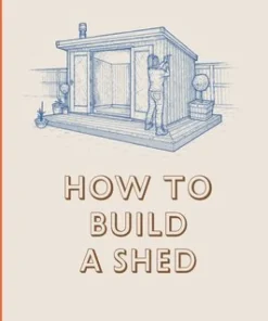 How to Build a Shed