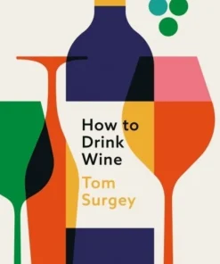 How to Drink Wine