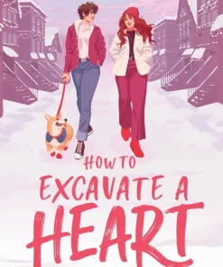 How to Excavate a Heart