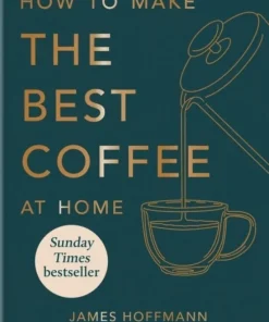 How to make the best coffee at home