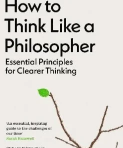 How to Think Like a Philosopher