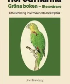 Hör och härma. Gröna boken - lite svårare. Uttalsträning i svenska som andraspråk.