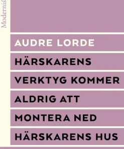 Härskarens verktyg kommer aldrig att montera ned härskarens hus