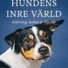 Hundens inre värld : Inlärning, tankar & känslor