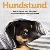 Hundstund : prata, klappa, leka, läka med oxytocinbomben i vardagsrummet