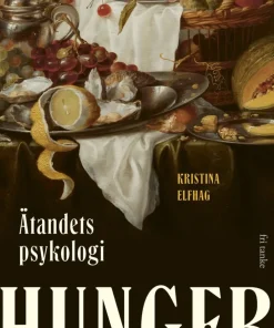 Hunger : ätandets psykologi