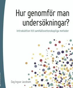 Hur genomför man undersökningar? : introduktion till samhällsvetenskapliga metoder