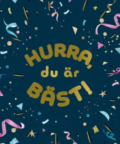 Hurra, du är bäst!
