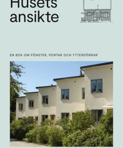 Husets ansikte : en bok om fönster, portar och ytterdörrar