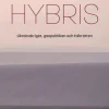 Hybris : Ukrainakriget, geopolitiken och folkrätten