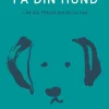 I huvudet på din hund : lär dig förstå din bästa vän