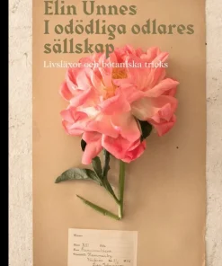 I odödliga odlares sällskap : livsläxor och botaniska tricks