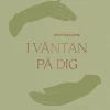 I väntan på dig : graviddagbok