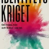 Identitetskriget : om trans, kön och kultur i vår tid