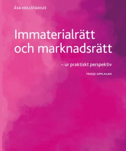 Immaterialrätt och marknadsrätt : ur praktiskt perspektiv