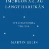 Imorgon är jag långt härifrån : ett avskedsbrev till USA