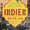 Indien är på väg : ekonomi, politik, samhälle