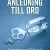Ingen anledning till oro : sanningen om PFAS och Sveriges största giftskandal