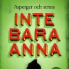 Inte bara Anna : asperger och stress