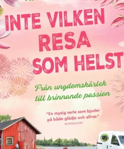 Inte vilken resa som helst : från ungdomskärlek till brinnande passion