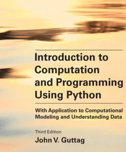Introduction to Computation and Programming Using Python, third edition