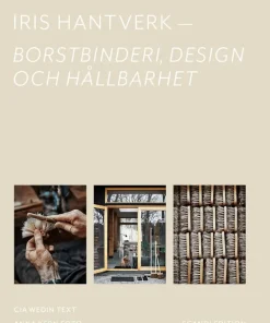 Iris Hantverk : borstbinderi, design och hållbarhet