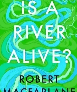 Is a River Alive?