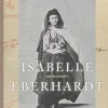 Isabelle Eberhardt : en biografi