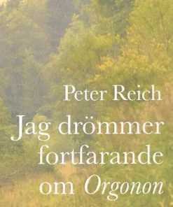 Jag drömmer fortfarande om Orgonon