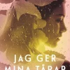 Jag ger mina tårar