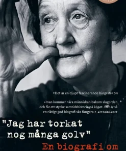 Jag har torkat nog många golv : en biografi om Maja Ekelöf