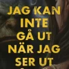 Jag kan inte gå ut när jag ser ut så här