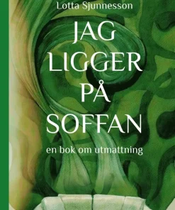 Jag ligger på soffan : en bok om utmattning