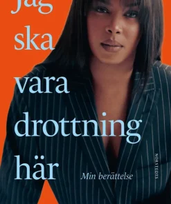 Jag ska vara drottning här : min berättelse