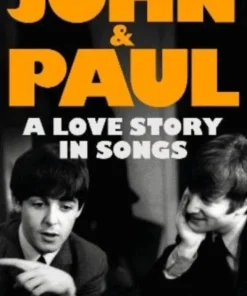 John and Paul: A Love Story in Songs - 'The first new Beatles story in decades'