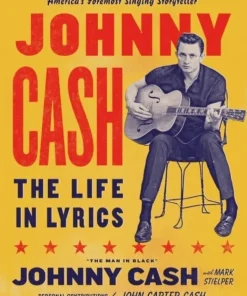 Johnny Cash: The Life in Lyrics