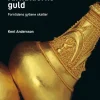 Järnålderns guld : de äldsta gyllende fynden
