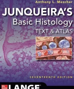 Junqueira's Basic Histology: Text and Atlas, Seventeenth Edition