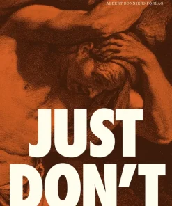 Just don't : om konsten att låta bli