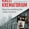 Kallt krematorium : ögonvittnesskildring från Landet Auschwitz