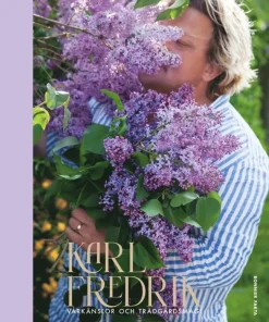 Karl Fredrik. Vårkänslor och trädgårdsmagi