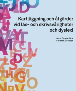 Kartläggning och åtgärder vid läs- och skrivsvårigheter och dyslexi