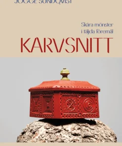 Karvsnitt : skurna mönster i täljda föremål