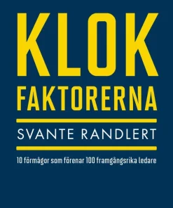 Klokfaktorerna : 10 förmågor som förenar 100 framgångsrika ledare