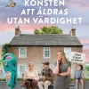 Konsten att åldras utan värdighet