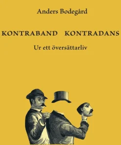 Kontraband kontradans : Ur ett översättarliv
