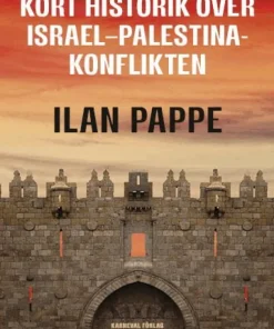 Kort historik över Israel-Palestina-konflikten