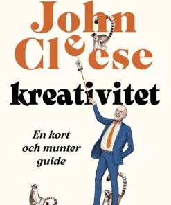 Kreativitet : en kort och munter guide