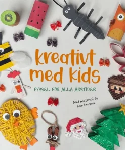 Kreativt med kids : pyssel för alla årstider